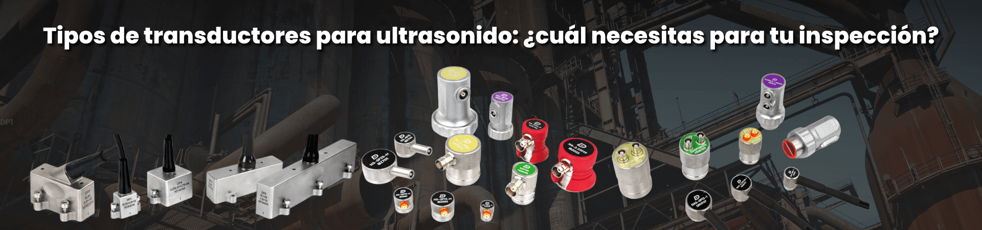 Tipos de transductores para ultrasonido: ¿cuál necesitas para tu inspección?