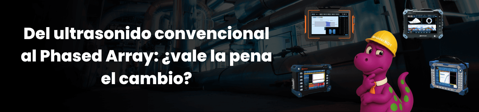 Del ultrasonido convencional al Phased Array: ¿vale la pena el cambio?