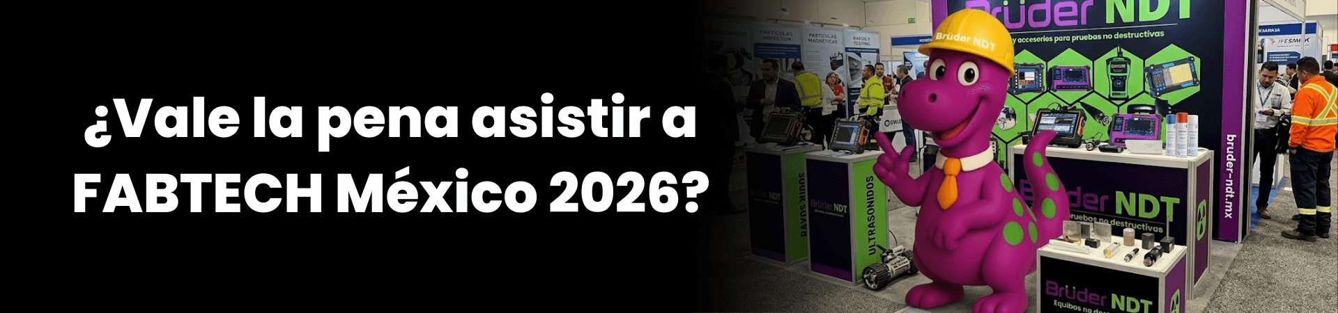 ¿Vale la pena asistir a FABTECH México 2026?